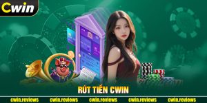 Hướng Dẫn Rút Tiền CWIN Qua 4 Bước Giao Dịch An Toàn 