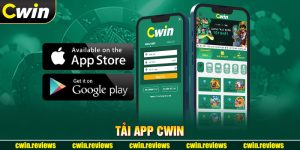 Tải App CWIN Đơn Giản Nhất Cho Thiết Bị Android Và iOS